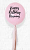 30inches Custom Text  / Personalized Balloon / Happy Birthday Mommy