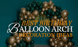 Best Birthday Balloon Arch Decoration Ideas (Dubai, UAE)