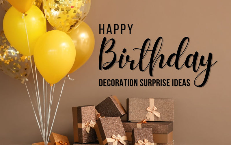 Birthday Decoration Ideas for Surprise Party in Dubai (UAE)