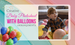 Creative baby photoshoot with balloons arrangements in Dubai