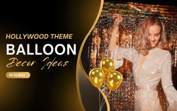 Hollywood Theme Balloon Decor Ideas for Dubai Parties