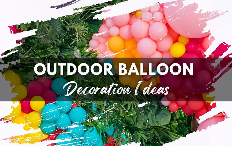 Outdoor balloon decoration ideas (Dubai, UAE)