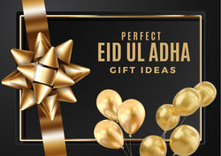 Perfect Eid ul Adha Gift Ideas (Dubai, UAE)