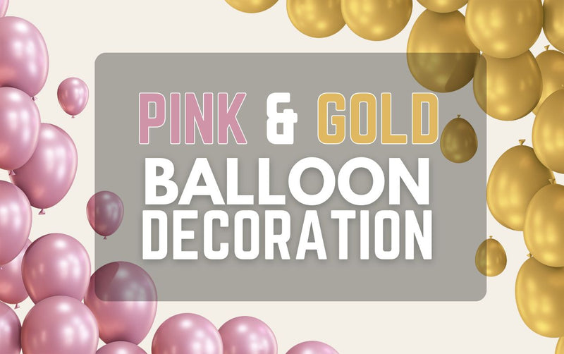 Pink and Gold Balloon Decoration in dubai