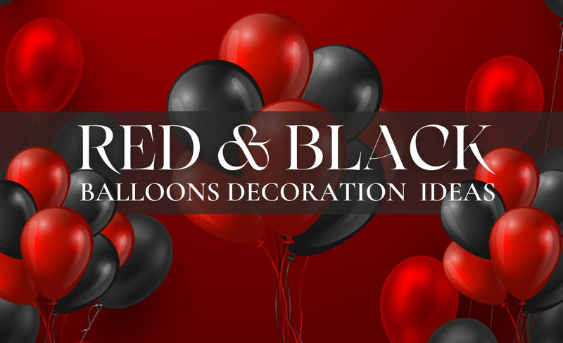 Red and Black Balloons Decoration Ideas