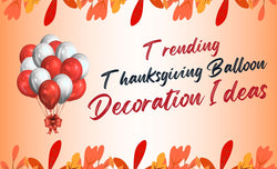 Trending Thanksgiving Balloon Decoration Ideas (Dubai, UAE)