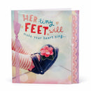 New Born Baby Girl Greeting Card - Her Tiny Feet Will Make Your Heart Sing