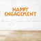 16" HAPPY ENGAGEMENT Alphabet Foil Balloons Banner - GOLD- Air-Filled - NON FLYING / NO HELIUM